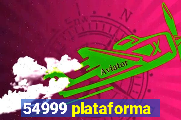 54999 plataforma